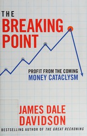 Cover of: The breaking point: profit from the coming money cataclysm
