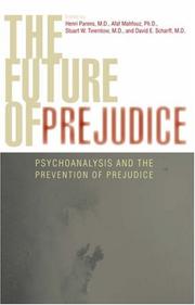 The future of prejudice : psychoanalysis and the prevention of prejudice