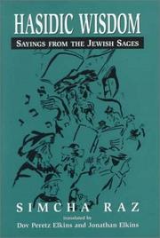 Cover of: Hasidic wisdom by Simcha Raz ; translated by Dov Peretz Elkins and Jonathan Elkins.