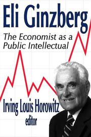Cover of: Eli Ginzberg: The Economist as a Public Intellectual (Festschriften)