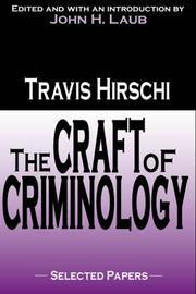 The craft of criminology : selected papers