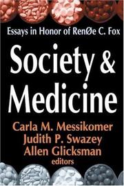 Society & medicine : essays in honor of Renée C. Fox