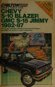 Cover of: Chilton Book Company repair & tune-up guide.: all U.S. and Canadian models of Chevrolet S-10 Blazer and GMC S-15 Jimmy, 2 and 4 wheel drive.