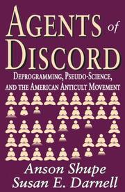 Cover of: Agents of discord: the cult awareness network, deprogramming, and bad science