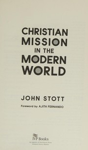 Cover of: Christian Mission in the Modern World by John Stott, Ajith Fernando