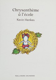 Cover of: Chrysanthème à l'école (Folio Cadet Premières lectures) (French Edition) by Kevin Henkes