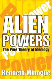 Cover of: Alien Powers: The Pure Theory of Ideology