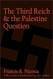 The Third Reich and the Palestine question by Francis R. Nicosia, Francis R. Nicosia