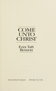 Cover of: Come unto Christ