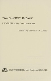 Cover of: Common Market Progress and Controversy by Lawrence B. Krause