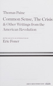 Common Sense, the Crisis, and Other Writings from the American Revolution by Thomas Paine, Eric Foner