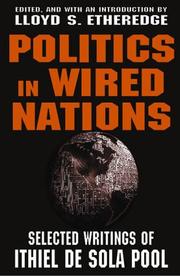 Politics in wired nations : selected writings of Ithiel de Sola Pool