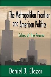 The metropolitan frontier and American politics : cities of the prairie