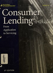 Cover of: Consumer lending: from application to servicing.