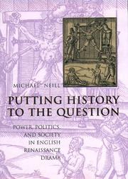 Putting history to the question : power, politics, and society in English Renaissance drama