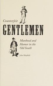 Counterfeit gentlemen by John Mayfield