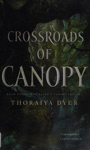 Crossroads of canopy by Thoraiya Dyer