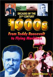 Cover of: The 1900s from Teddy Roosevelt to flying machines