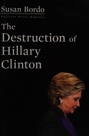 Cover of: The destruction of Hillary Clinton