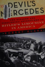 Cover of: The devil's Mercedes: the bizarre and disturbing adventures of Hitler's limousine in America