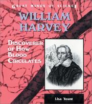 Cover of: William Harvey: Discoverer of How Blood Circulates (Great Minds of Science)