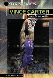 Cover of: Vince Carter: Slam Dunk Artist (Sports Leaders)
