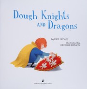 Cover of: Dough knights and dragons by Dee Leone