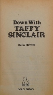 Cover of: Down With Taffy Sinclair by Betsy Haynes