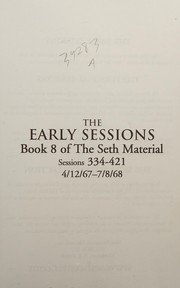 Cover of: The Early Sessions: Sessions 334-421 : 4/12/67-7/8/68 (A Seth Book, Volume 8)