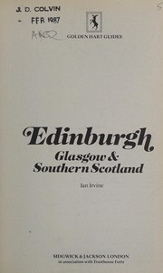 Cover of: Edinburgh: Glasgow and Southern Scotland (Golden Hart Guides)