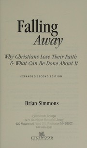 Cover of: Falling Away: Why Christians Lose Their Faith and What Can Be Done about It
