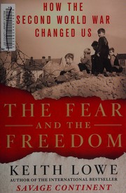 Cover of: Fear and freedom: how the Second World War changed us