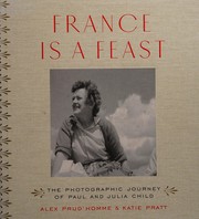 France is a feast by Alex Prud'homme