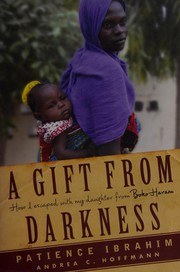 A gift from darkness by Patience Ibrahim