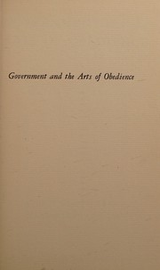 Cover of: Government and the Arts of Obedience by William W. Hollister