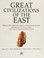 Cover of: Great Civilzations of the East (The Illustrated History Encyclopedia)