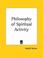 Cover of: Philosophy of Spiritual Activity