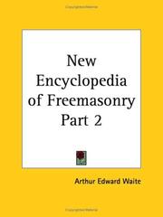 Cover of: New Encyclopedia of Freemasonry, Part 2 | Arthur Edward Waite