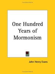 One Hundred Years of Mormonism by John Henry Evans