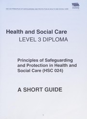 Cover of: HSC024 Principles of Safeguarding and Protection in Health and Social Care: A Short Guide