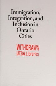 Cover of: Immigration, Integration, and Inclusion in Ontario Cities