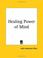 Cover of: healing power of mind