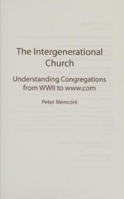 Cover of: Intergenerational Church: Understanding Congregations from WWII to Www. Com