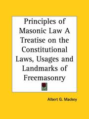 Cover of: Principles of Masonic Law: A Treatise on the Constitutional Laws, Usages and Landmarks of Freemasonry