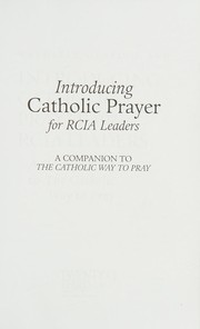 Cover of: Introducing Catholic Prayer for RCIA Leaders: A Companion to the Catholic Way to Pray