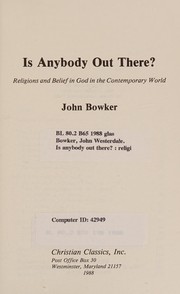 Cover of: Is anybody out there?: religions and belief in God in the contemporary world