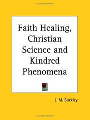 Cover of: Faith Healing, Christian Science and Kindred Phenomena