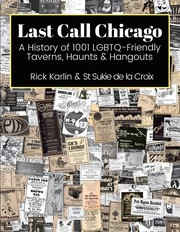 Cover of: Last Call Chicago: A History of 1001 LGBTQ-Friendly Taverns, Haunts & Hangouts