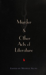 Cover of: Murder and Other Acts of Literature