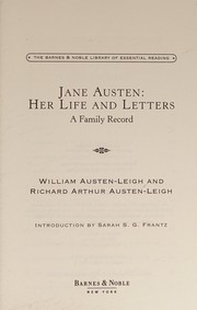 Jane Austen, her life and letters by William Austen-Leigh
